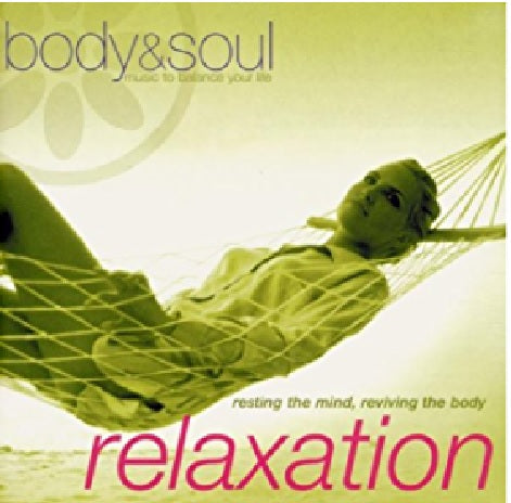 Body and Soul - Relaxation: Resting the Mind Reviving the Body [Audio CD]