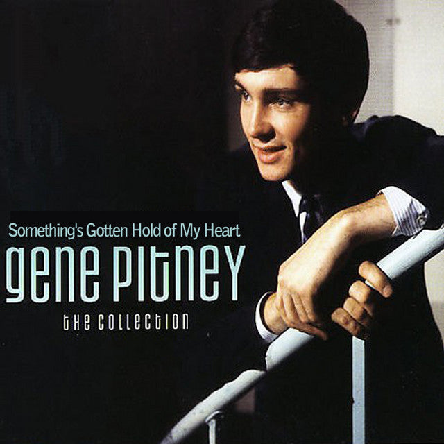 Gene Pitney - Something's Gotten Hold Of My Heart: The Collection [Audio CD]