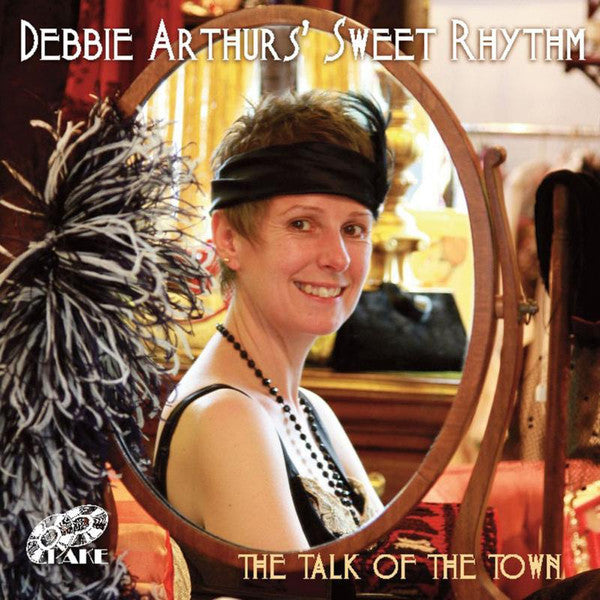 Debbie Arthur's Sweet Rhythm - Talk of the Town [Audio CD]